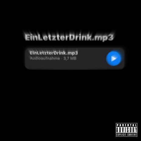 EIN LETZTER DRINK | Boomplay Music