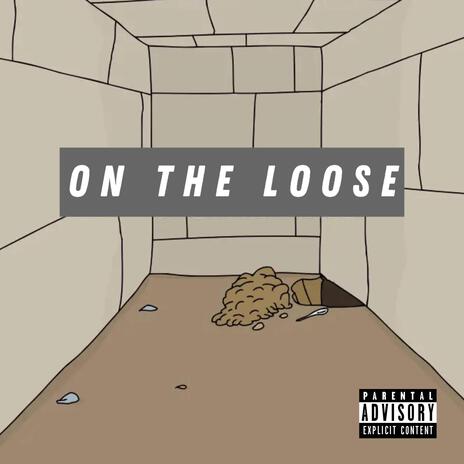 On The Loose | Boomplay Music