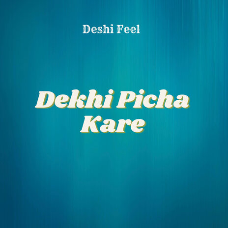 Dekhi Picha Kare | Boomplay Music