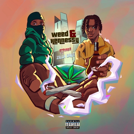 Weed and Hennessy ft. Zilla Oaks | Boomplay Music