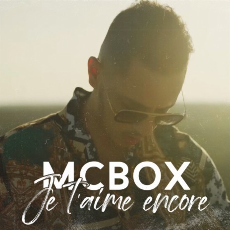 Je t'aime encore | Boomplay Music