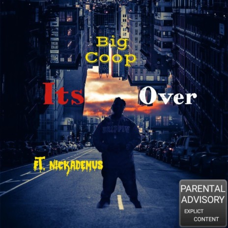 Its over ft. Nickademus | Boomplay Music