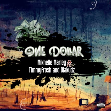 One Dollar ft. Timmyfrosh X Olakudz | Boomplay Music