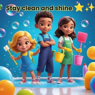 Stay Clean And Shine