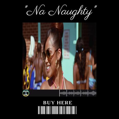 Na Naughty | Boomplay Music