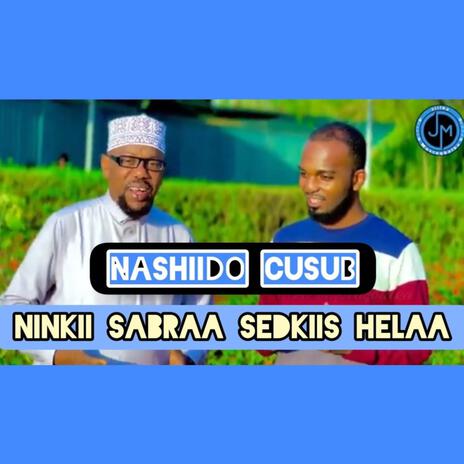 Ninkii sabraa sedkiis helaa (Saaxiib) ft. inamukhtar & binkhaliifa | Boomplay Music