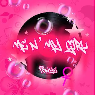 Me n' My Girl (TONYÉ Remix) ft. TACHELIA & TONYÉ lyrics | Boomplay Music