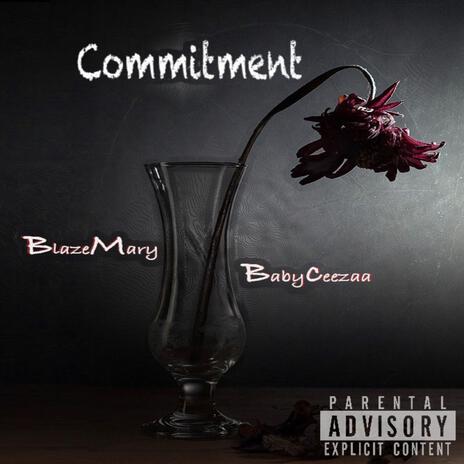 Commitment ft. Blaze Mary | Boomplay Music