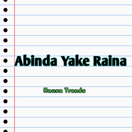 Abinda Yake Raina | Boomplay Music