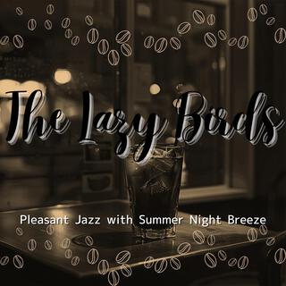 Pleasant Jazz with Summer Night Breeze