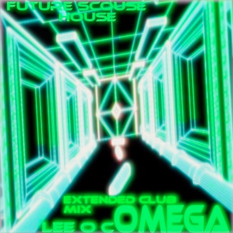 Omega (Future Scouse House) (Extended Club Mix)