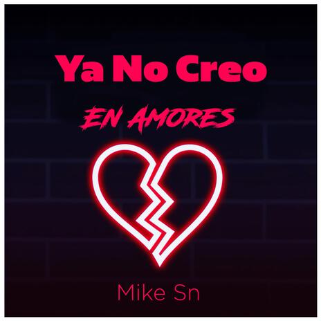 YA NO CREO EN AMORES (OFICIAL VERSION) | Boomplay Music