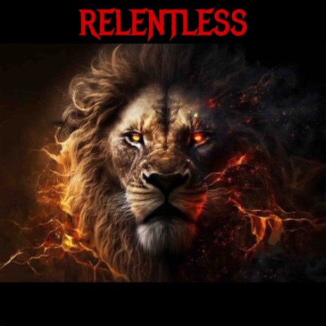 Relentless | Boomplay Music