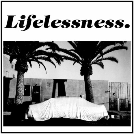 Lifelessness | Boomplay Music