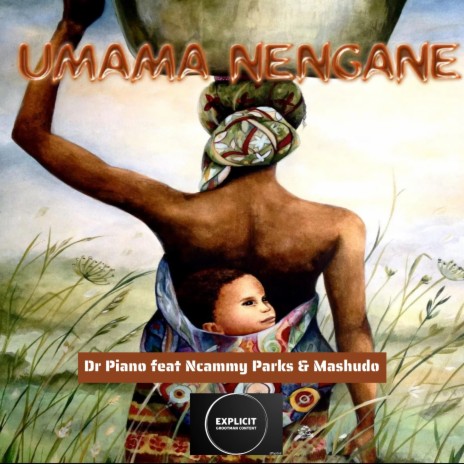 Umama Nengane ft. Ncammy Parks & Mashudo | Boomplay Music