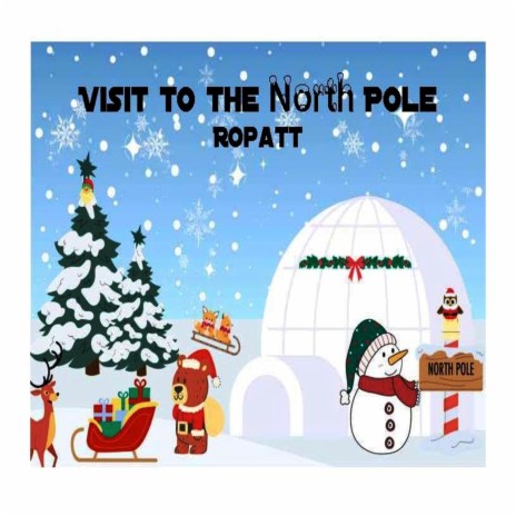 Visit to the North Pole | Boomplay Music