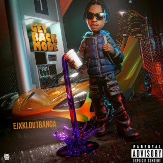 Get Baxk Mode ft. EjBeBuggin lyrics | Boomplay Music