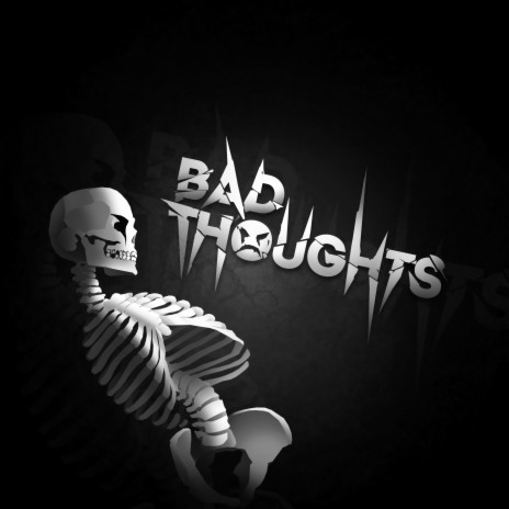 bad thoughts | Boomplay Music