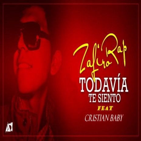 Todavia Te Siento ft. Cristian Baby | Boomplay Music