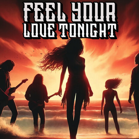 Feel Your Love Tonight v1