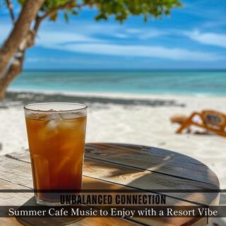 Summer Cafe Music to Enjoy with a Resort Vibe