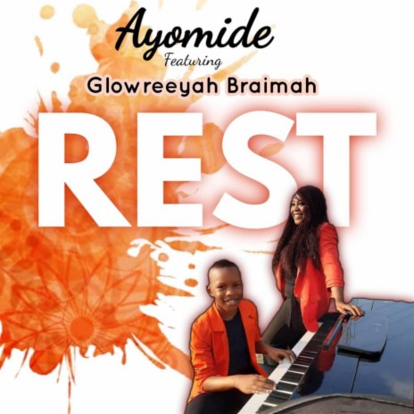 REST ft. Glowreeyah Braimah | Boomplay Music