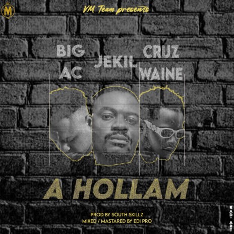 A Hollam ft. BIG AC & Cruz Waine Jr | Boomplay Music