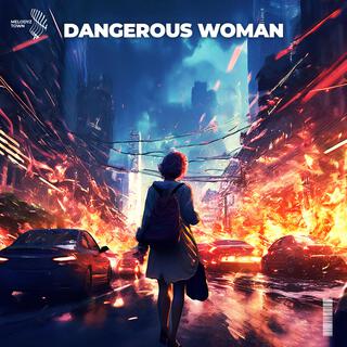 Dangerous Woman