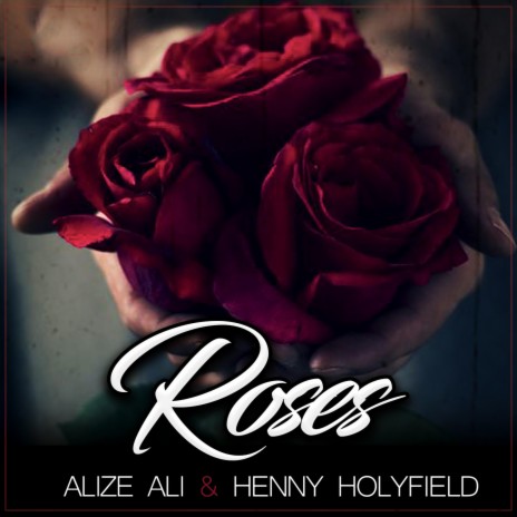 Roses ft. Henny Holyfield | Boomplay Music