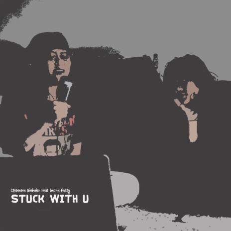Stuck with U ft. Imona Putry | Boomplay Music