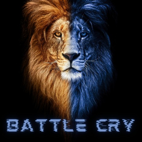 BATTLE CRY | Boomplay Music