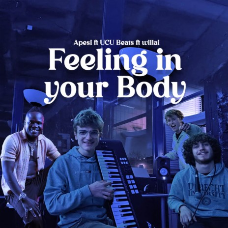 Feeling in your Body ft. UCU Beats & Willai | Boomplay Music