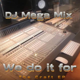 We Do it for the Craft EP
