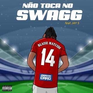 Não Toca no Swagg