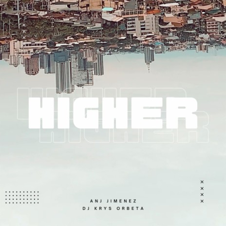 Higher ft. DJ Krys Orbeta | Boomplay Music