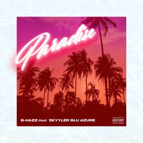 Paradise ft. Skyyler Blu Azure | Boomplay Music