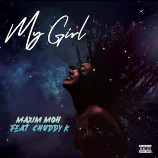 My Girl ft. Chuddy K lyrics | Boomplay Music