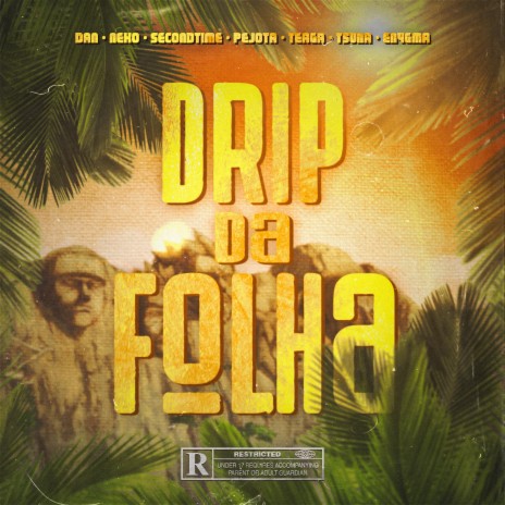 Drip Da Folha ft. SecondTime, PeJota10*, Teaga, TsunaOficial & Enygma Rapper | Boomplay Music