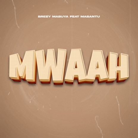 Mwaah (Bongo piano) ft. mabantu | Boomplay Music