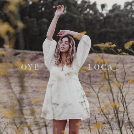 Oye Loca | Boomplay Music