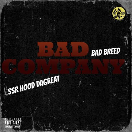 Bad Company ft. Bad Breed | Boomplay Music