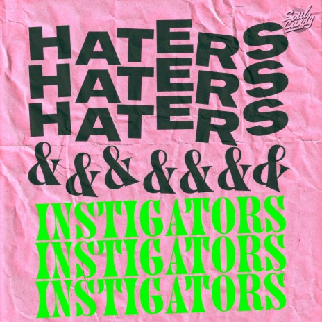 Haters & Instigators | Boomplay Music