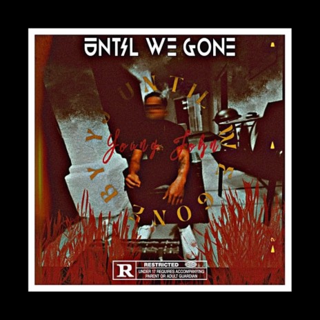 Until We Gone | Boomplay Music