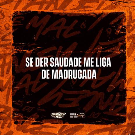 Se Der Saudade Me Liga de Madrugada ft. Funk SÉRIE GOLD | Boomplay Music