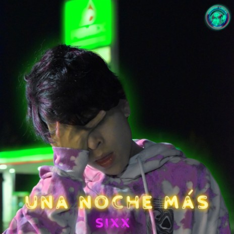 Una Noche Mas ft. Sixx | Boomplay Music