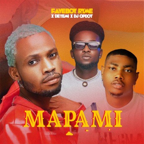 Mapami ft. Deyemi & DJ OP Dot | Boomplay Music