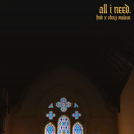 All I Need ft. Steez Malase | Boomplay Music