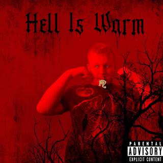 Hell Is Warm (Includes Rare Head Hunter Freestyles & DEMOS)