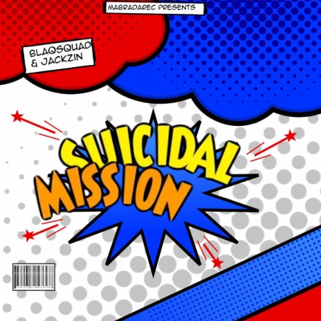 Suicide Mission ft. BlaqSquad | Boomplay Music