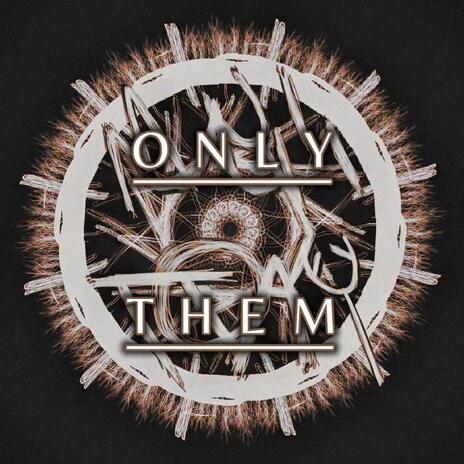 ONLY THEM (ISOLATED) | Boomplay Music